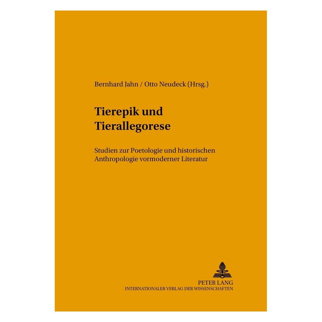 Peter Lang Tierepik und Tierallegorese (Deutsch, Softcover, Bernhard Jahn, Otto Neudeck) (56025344)
