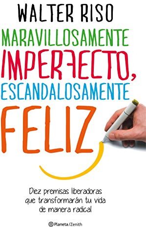 Walter Riso - Maravillosamente imperfecto, escandalosamente feliz : diez premisas liberadoras que transformarán tu vida de manera radical (Biblioteca Walter Riso) - Preis vom 09.10.2026 07:28:09 h