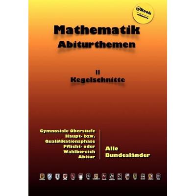 Kursthemen / Kegelschnitte, Taschenbuch von Dieter Küntzer, Epubli, 978-3-7450-0093-1