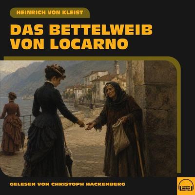 Das Bettelweib von Locarno - Heinrich Kleist, Audio, 9783711961440