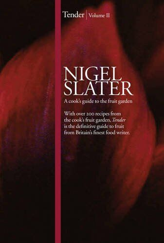 Nigel Slater - Tender Volume 02. A cook`s guide to the fruit garden - Preis vom 10.10.2026 11:48:34 h