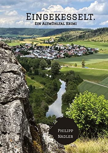 Philipp Nadler - Eingekesselt.: Ein Altmühltal Krimi (Dörfler-Krimis aus Eichstätt: Eingekesselt.) - Preis vom 11.10.2026 15:43:13 h