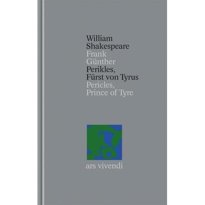 Perikles - Fürst von Tyrus (Shakespeare Gesamtausgabe, Band 35) - zweisprachige Ausgabe, Gebundene Ausgabe von William Shakespeare, Ars Vivendi,