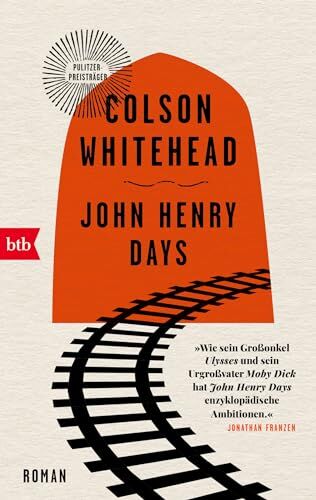 Colson Whitehead - John Henry Days: Roman - Preis vom 06.10.2026 07:26:00 h