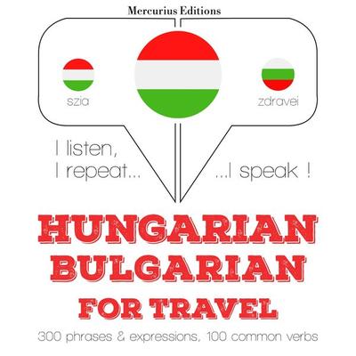 Magyar - bolgár: utazáshoz - JM Gardner, Audio, 9782821149441