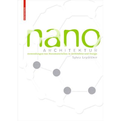 Nanomaterialien, Gebundene Ausgabe von Sylvia Leydecker, Birkhäuser, 978-3-7643-7994-0