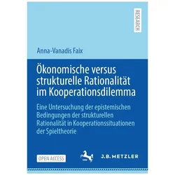 Ökonomische versus strukturelle Rationalität im Kooperationsdilemma, Fachbücher von Anna-Vanadis Faix
