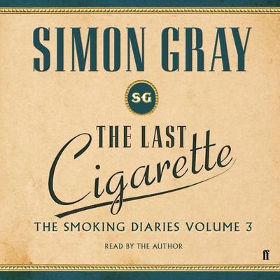 The Last Cigarette - Simon Gray, Audio, 9780571241453