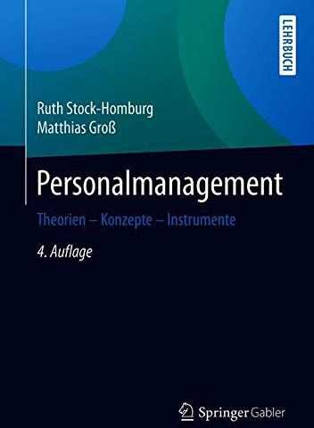 Ruth Stock-Homburg - Personalmanagement: Theorien – Konzepte – Instrumente - Preis vom 09.10.2026 07:28:09 h