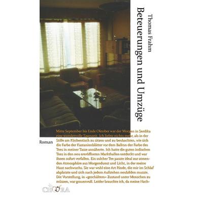 Beteuerungen und Umzüge, Gebundene Ausgabe von Thomas Frahm, BoD - Books on Demand, 978-3-929634-90-7