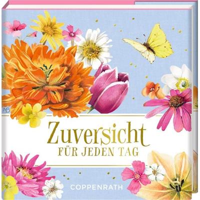 Zuversicht, Gebundene Ausgabe von , Coppenrath, 978-3-649-65304-2