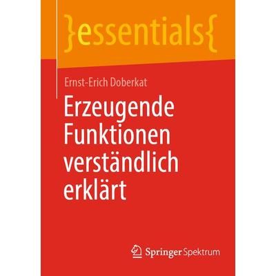 Erzeugende Funktionen verständlich erklärt, Taschenbuch von Ernst-Erich Doberkat, Springer Berlin, 978-3-662-65162-9