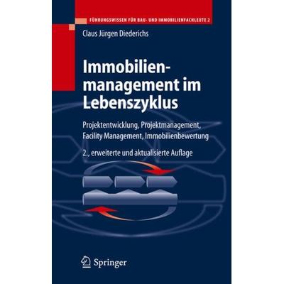 Immobilienmanagement im Lebenszyklus, Gebundene Ausgabe von Claus Jürgen Diederichs, Springer Berlin, 978-3-540-25509-3