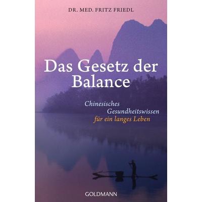 Das Gesetz der Balance, Taschenbuch von Fritz Friedl, Goldmann