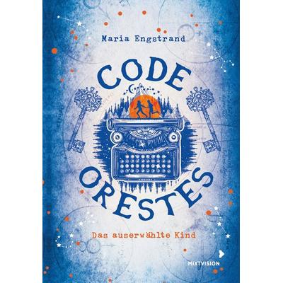 Code: Orestes - Das auserwählte Kind, Gebundene Ausgabe von Maria Engstrand, Mixtvision