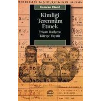 Kimligi Terennüm Etmek, Taschenbuch von Kamran Elend, Iletisim Yayinlari, 978-975-05-3185-9