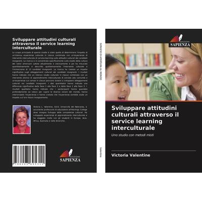 Sviluppare attitudini culturali attraverso il service learning interculturale, Taschenbuch von Victoria Valentine, Edizioni Sapienza,
