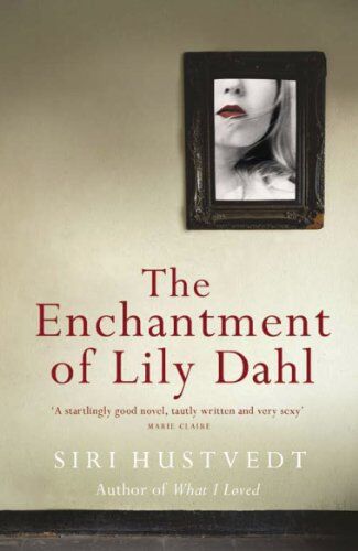 Siri Hustvedt - The Enchantment of Lily Dahl - Preis vom 17.10.2026 19:25:27 h