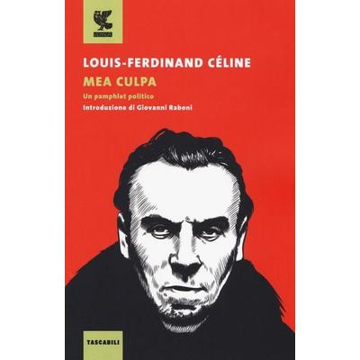 Mea culpa, Taschenbuch von Louis-Ferdinand Celine, Guanda