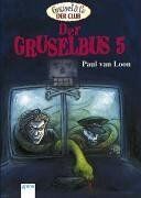Loon, Paul Van - Der Gruselbus 05. Grusel & Co. Der Club - Preis vom 13.10.2026 11:25:28 h