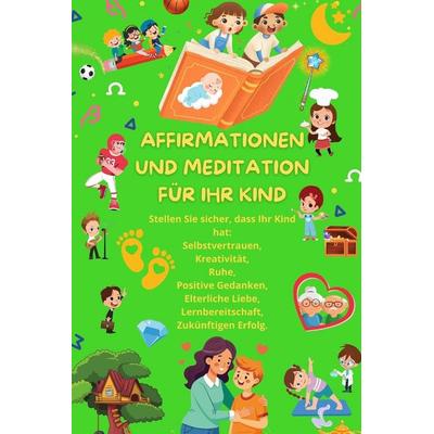 Affirmationen für Kinder für den Morgen und die Nacht, Taschenbuch von Karol Atkielski, Independently Published