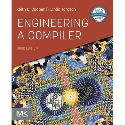 Engineering a Compiler, Taschenbuch von Keith D. Cooper,Linda Torczon, Elsevier, 978-0-12-815412-0