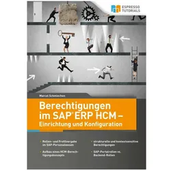 Berechtigungen im SAP ERP HCM - Einrichtung und Konfiguration, Fachbücher von Marcel Schmiechen