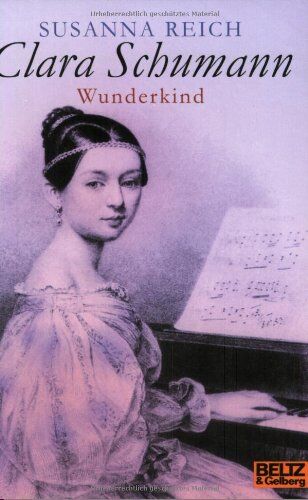 Susanna Reich - Clara Schumann, Wunderkind - Preis vom 09.10.2026 07:28:09 h
