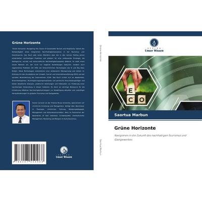 Grüne Horizonte, Taschenbuch von Saortua Marbun, Verlag Unser Wissen, 978-620-7-55096-8