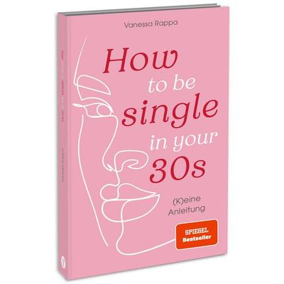 How to be single in your 30s, Taschenbuch von Vanessa Rappa, Yuna