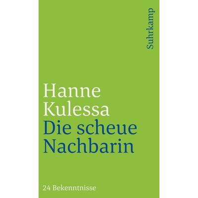 Die scheue Nachbarin, Taschenbuch von Hanne Kulessa, Suhrkamp