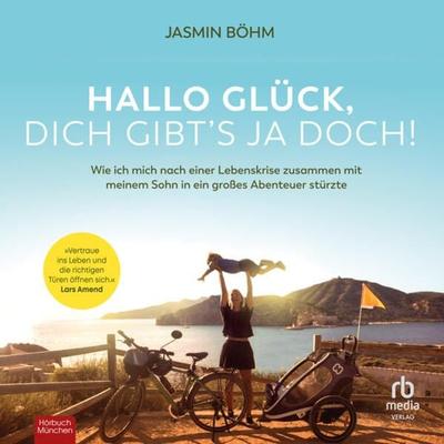 Hallo Glück, dich gibts ja doch! - Jasmin Böhm, Audio, 9783987850103