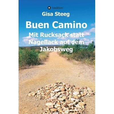 Buen Camino, Gebundene Ausgabe von Gisa Steeg, Tredition, 978-3-7497-7458-6