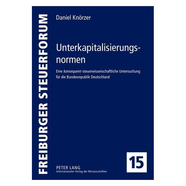 Peter Lang Unterkapitalisierungsnormen (Deutsch, Hardcover, Franz Daniel Knörzer) (7605249)
