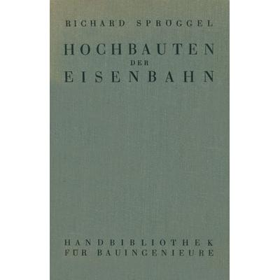 Hochbauten der Eisenbahn, Taschenbuch von Richard Spröggel, Springer Berlin, 978-3-540-01808-7
