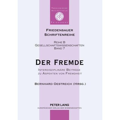 Der Fremde, Taschenbuch von , Peter Lang GmbH, Internationaler Verlag der Wissenschaften, 978-3-631-51294-4