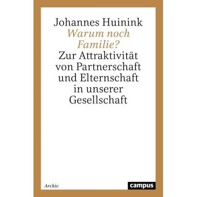 Warum noch Familie?, Taschenbuch von Johannes Huinink, Campus, 978-3-593-35398-2