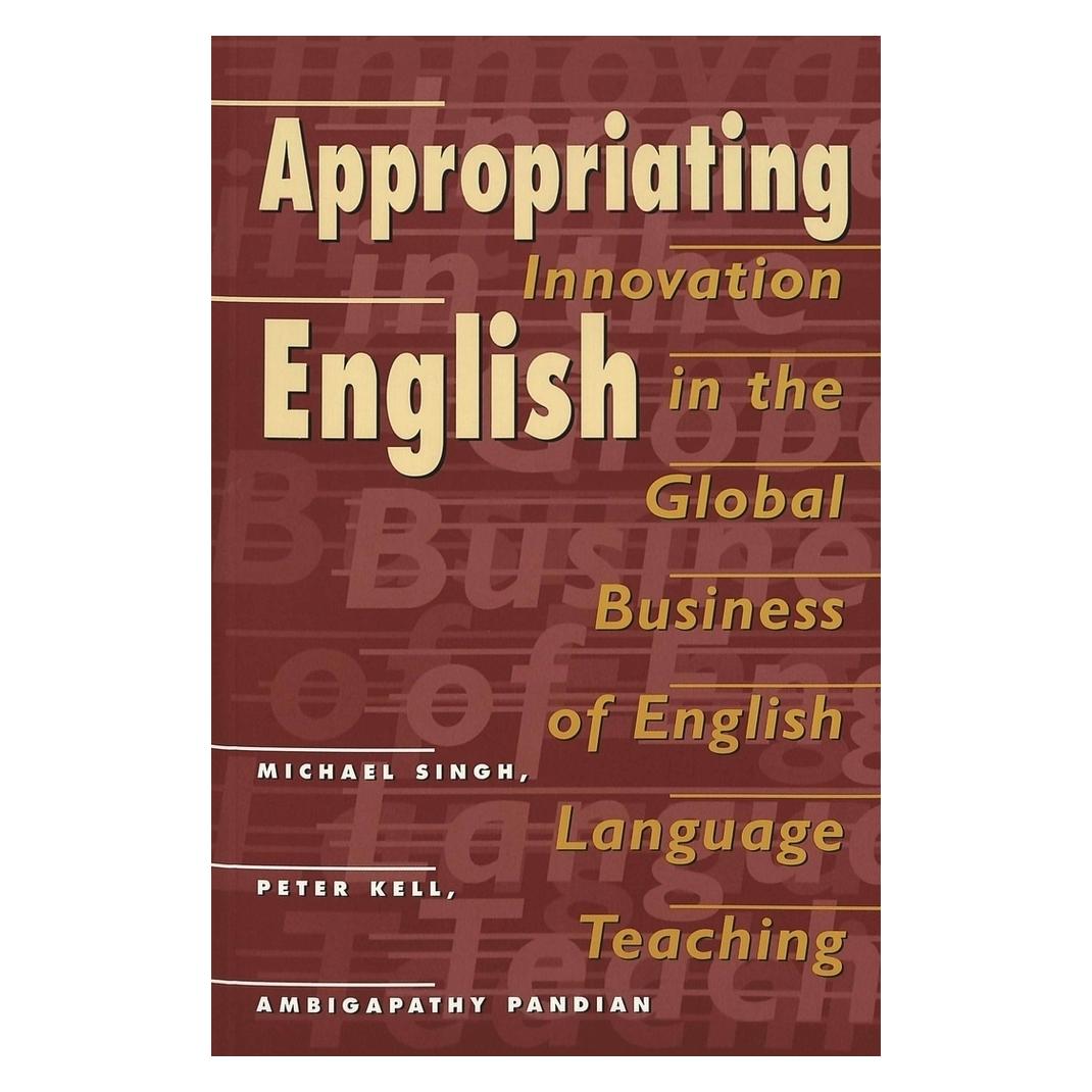 Peter Lang Appropriating English (Englisch, Ambigapathy Pandian, Michael Singh, Peter Kell) (56032239)