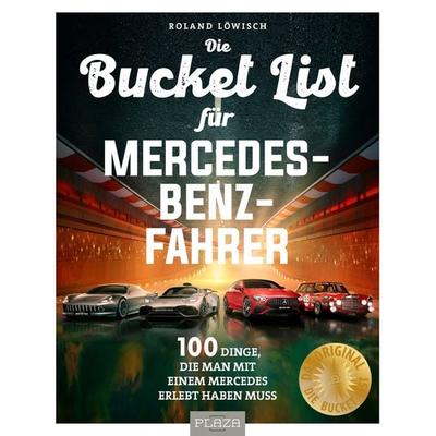 Bucket-List für Mercedes-Fahrer, Taschenbuch von Roland Löwisch, Plaza, 978-3-96664-727-4