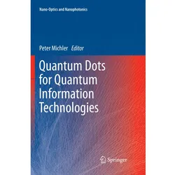 Quantum Dots for Quantum Information Technologies, Fachbücher