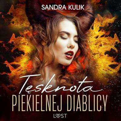 Ogień uczuć 2: Tęsknota Piekielnej Diablicy - seria erotyczna - Sandra Kulik, Audio, 9788728027769