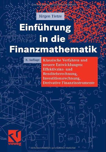Jürgen Tietze - Einführung in die Finanzmathematik - Preis vom 13.10.2026 11:25:28 h