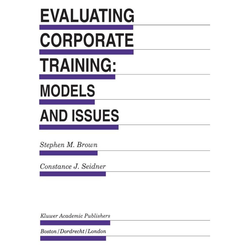 Springer Evaluating Corporate Training: Models and Issues (Englisch, Softcover, Constance J. Seidner, Stephen M. Brown) (55518196)
