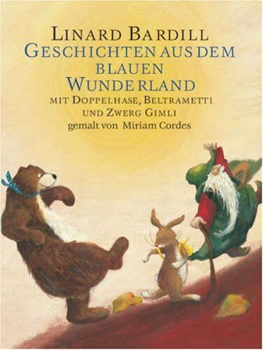 Linard Bardill - Geschichten aus dem Wunderland: mit Doppelhase, Beltrametti und Zwerg Gimli - Preis vom 04.10.2026 03:51:26 h