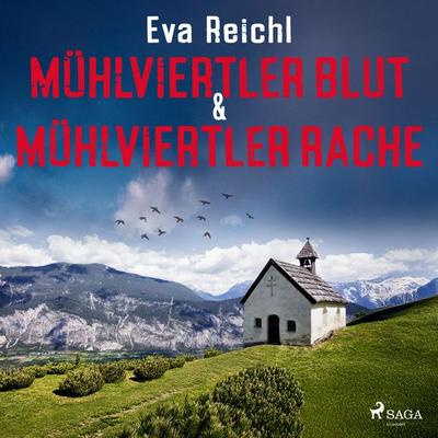 Mühlviertler Blut & Mühlviertler Rache - Eva Reichl, Audio, 9788727331492
