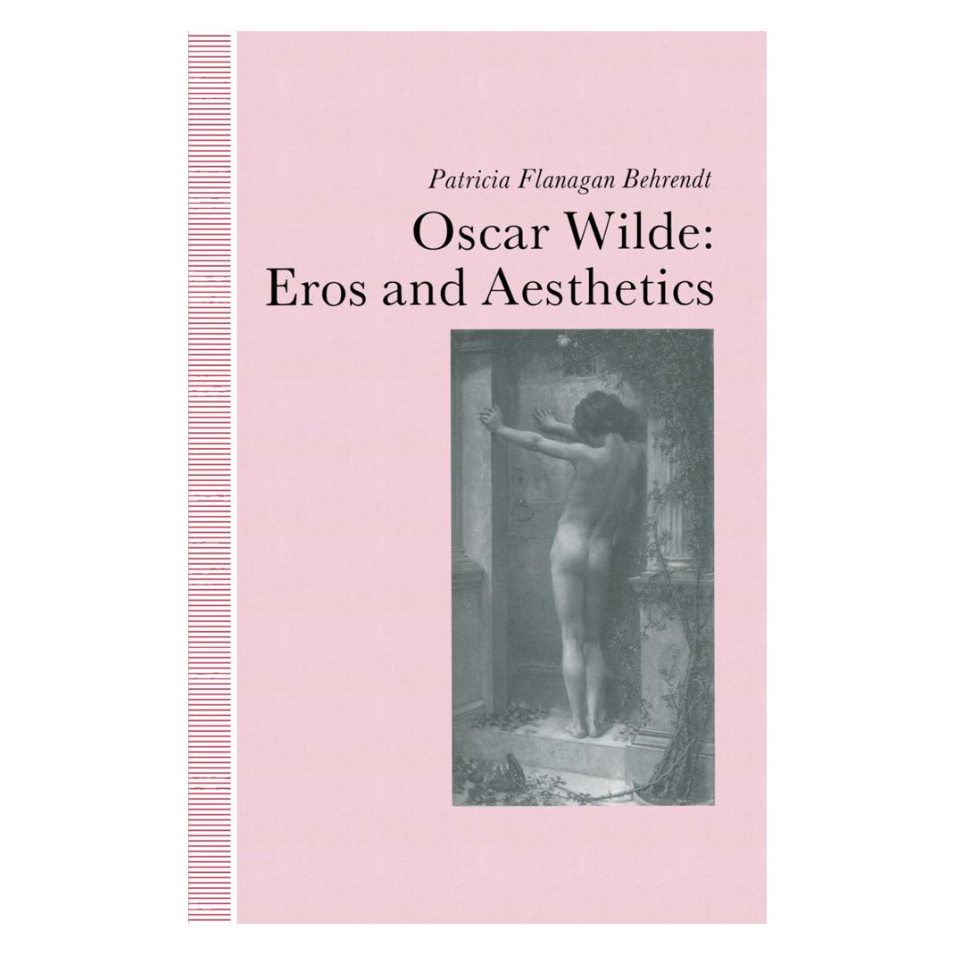 Springer Oscar Wilde Eros and Aesthetics (Englisch, Softcover, Patricia Flanagan Behrendt) (55818904)
