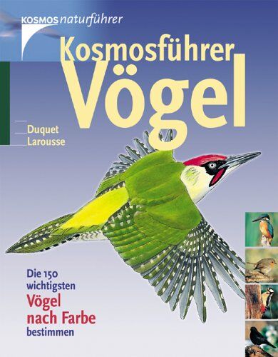 Marc Duquet - Kosmosführer Vögel. Die 150 wichtigsten Vögel nach Farbe bestimmen - Preis vom 11.10.2026 15:43:13 h