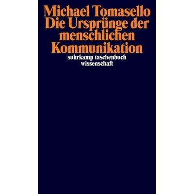 Die Ursprünge der menschlichen Kommunikation, Taschenbuch von Michael Tomasello, Suhrkamp, 978-3-518-29604-2