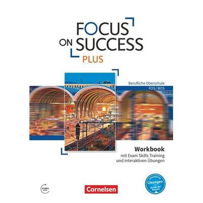 Focus on Success PLUS - Berufliche Oberschule: FOS/BOS - B1/B2: 11./12. Jahrgangsstufe, Taschenbuch von Justin Ehresman,Nicole Hyde-Kull, Cornelsen