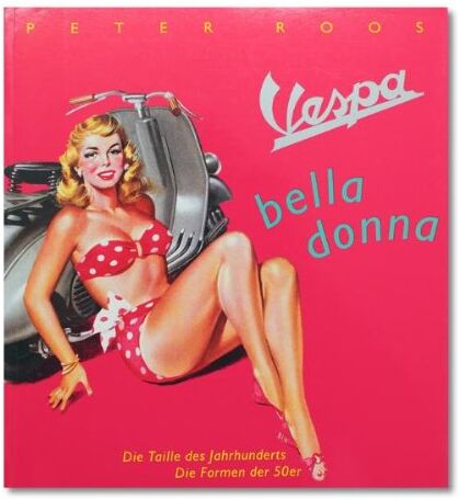 Peter Roos - Vespa bella donna - Preis vom 09.10.2026 07:28:09 h